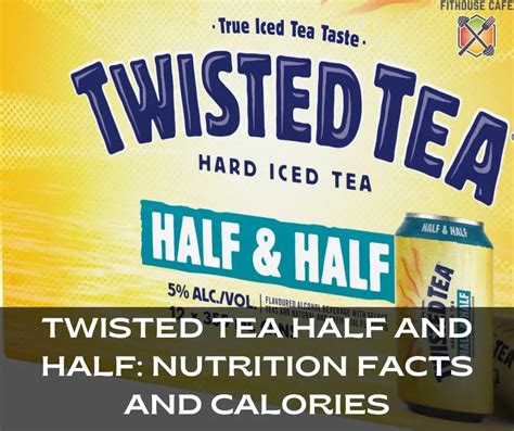 Twisted tea calories half and half - 0.25g. There are 215 calories in 1 bottle (12 oz) of Twisted Tea Half & Half Hard Iced Tea. Calorie breakdown: 0% fat, 99% carbs, 1% protein.